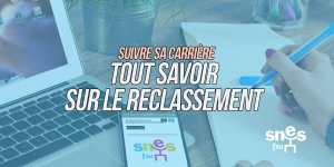 Reclassement général du 1er septembre 2017 : suivre sa carrière