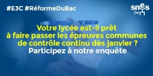 Lycées : répondez à l'enquête flash E3C du SNES-FSU