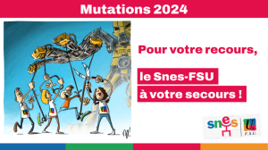 Mutations inter 2024 : faire un recours avec le SNES-FSU