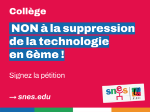 Suppression de la technologie en 6e : agir à tous les niveaux ! [Màj du (…)