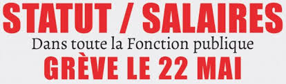 Fonction Publique - mardi 22 mai appel unitaire à la grève : tous mobilisés (…)