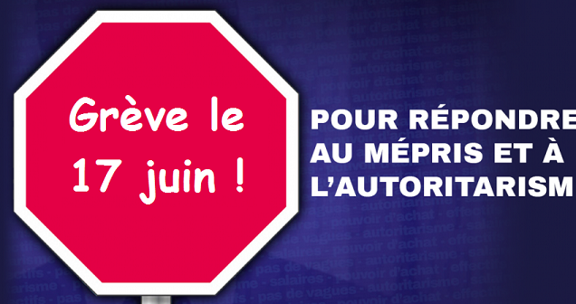 Grève du 17 juin : contrairement au ministre, nous n'avons plus le choix !