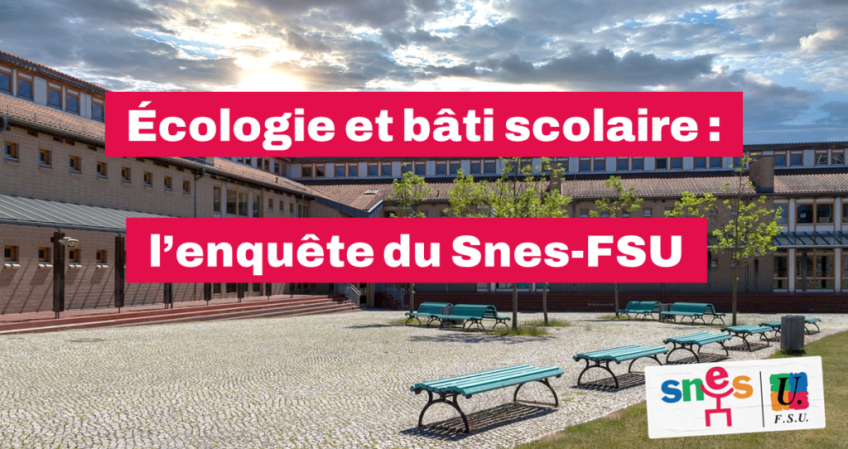 Enquête écologie et bâti scolaire du SNES-FSU : un premier bilan inquiétant